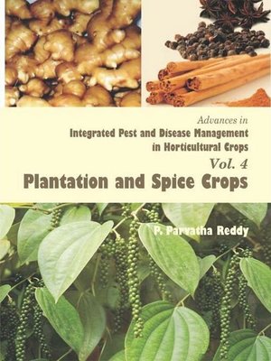 cover image of Advances in Integrated Pest and Disease Management in Horticultural Crops (Plantation and Spice Crops)